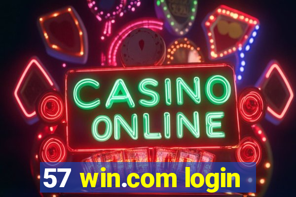 57 win.com login